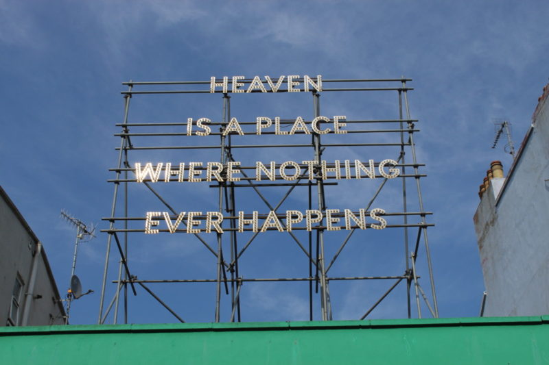 Heaven Is A Place Where Nothing Ever Happens