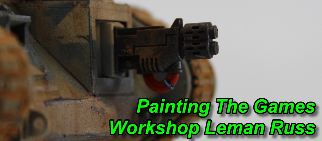 Games Workshop Leman Russ Battle Tank Step By Step Painting And Weathering HD Video