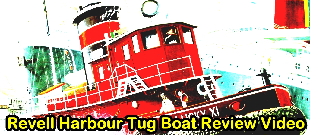 Revell 1108th Harbour Tug Boat Unboxing & Review