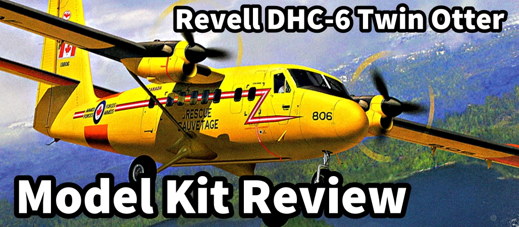 Revell 1/72nd DHC-6 Twin Otter Unboxing and Review Video