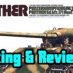 Tamiya 1/35th German Panther Medium Tank Unboxing and Review Video