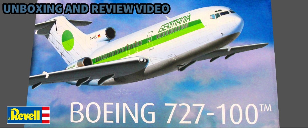 Revell 1/144th Boeing 727-100 Germania Unboxing And Review Video