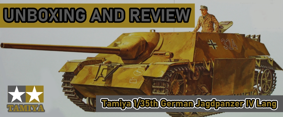 Tamiya 135th German Jagdpanzer IV L70 Lang Unboxing Review Video
