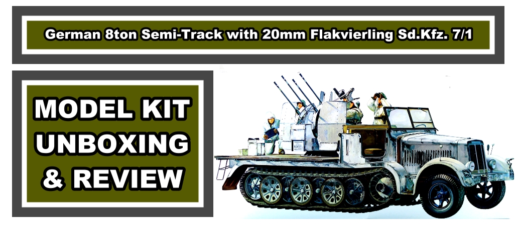 Tamiya 135th German 8ton Semi Track with 20mm Flakvierling Sd Kfz 7 1 Unboxing and Review Video